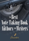Image for The Best Note Taking Book for Authors and Writers