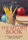 Image for The Record Book : A Book of Records for Teachers