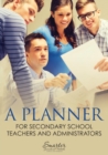 Image for A Planner for Secondary School Teachers and Administrators