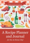 Image for A Recipe Planner and Journal for the At-Home Chef