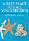 Image for A Safe Place for All Your Secrets - Secret Diary Journal