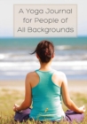 Image for A Yoga Journal for People of All Backgrounds