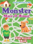 Image for Monster Maze-O-Rama! Kids Activity Book