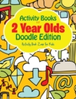 Image for Activity Books For 2 Year Olds Doodle Edition