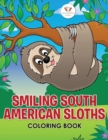Image for Smiling South American Sloths Coloring Book