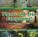 Image for Plants and Tree Ecosystems! From Wetlands to Forests - Botany for Kids - Children&#39;s Botany Books