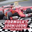 Image for Formula 1 : Zoom! Zoom! All about Formula One Racing for Kids - Children&#39;s Cars &amp; Trucks