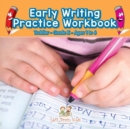 Image for Early Writing Practice Workbook Toddler-Grade K - Ages 1 to 6