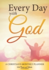 Image for Every Day with God- A Christian&#39;s Monthly Planner