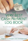 Image for The Very Best Cash Payment Log Book Notebook Journal