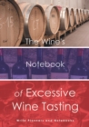 Image for The Wine&#39;s Notebook of Excessive Wine Tasting