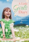 Image for A Little Girls Diary : Keep Track of Your Memories