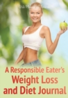 Image for A Responsible Eater&#39;s Weight Loss and Diet Journal