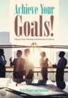 Image for Achieve Your Goals! Ultimate Project Planning and Preparation Notebook