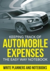 Image for Keeping Track of Automobile Expenses the Easy Way Notebook