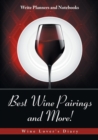 Image for Best Wine Pairings and More! Wine Lover&#39;s Diary