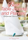 Image for Best Table Journal and Planner! Restaurant Reservations Book