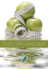 Image for Body, Mind and Spirit Food Diary Journal / Planner