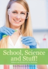 Image for School, Science and Stuff! School Lab Notebook for Students
