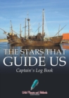 Image for The Stars That Guide Us Captain&#39;s Log Book