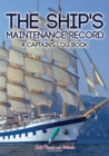 Image for The Ship&#39;s Maintenance Record a Captain&#39;s Log Book