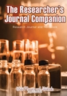 Image for The Researcher&#39;s Journal Companion - Research Journal and Notebook