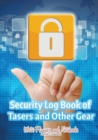 Image for Security Log Book of Tasers and Other Gear
