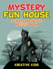 Image for Mystery Fun House Search and Locate Activity Book