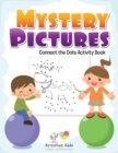 Image for Mystery Pictures : Connect the Dots Activity Book