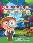 Image for Out In the Open Hide and Seek Activity Book