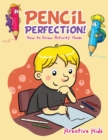 Image for Pencil Perfection! How to Draw Activity Book