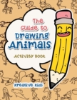 Image for The Guide to Drawing Animals Activity Book