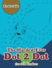 Image for The Hardest Ever Dot 2 Dot for 5th Graders