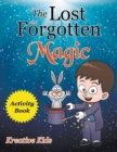 Image for The Lost and Forgotten Magic Activity Book