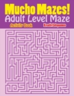 Image for Mucho Mazes! Adult Level Maze Activity Book