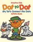 Image for Dot to Dot : My Tot&#39;s Connect the Dots Activity Book