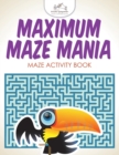 Image for Maximum Maze Mania