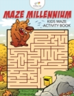 Image for Maze Millennium : Kids Maze Activity Book