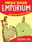 Image for Mega Maze Emporium : Kids Maze Activity Book