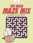 Image for The Mega Maze Mix - Kids Maze Activity Book