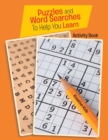 Image for Puzzles and Word Searches To Help You Learn Activity Book