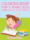 Image for Coloring Book For 3 Years Olds Super Fun Activity Book