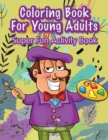 Image for Coloring Book For Young Adults Super Fun Activity Book