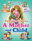 Image for Adventures in Coloring : A Mother and Child Coloring Book