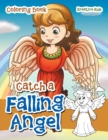 Image for Catch A Falling Angel Coloring Book