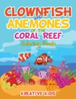 Image for Clownfish and Anemones of the Coral Reef Coloring Book
