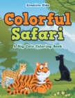Image for Colorful Safari : A Big Cats Coloring Book