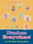 Image for Numbers Everywhere! Let&#39;s Do Math Coloring Book