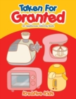 Image for Taken For Granted : An Appliances Coloring Book