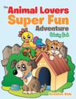Image for The Animal Lovers Super Fun Adventure Coloring Book